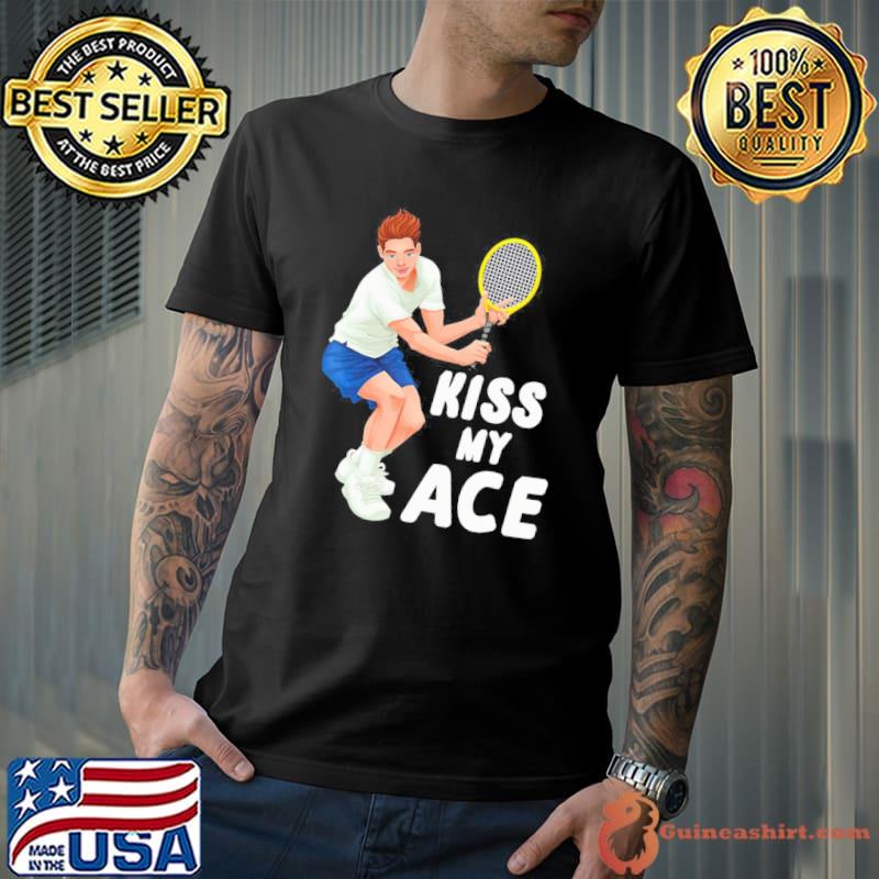 Kiss my ace pun players coach player racket ball love funn tennis shirt