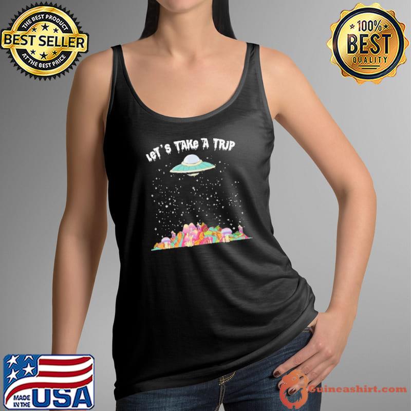 Let's take a trip ufo psychedelic mushrooms s Tank Top