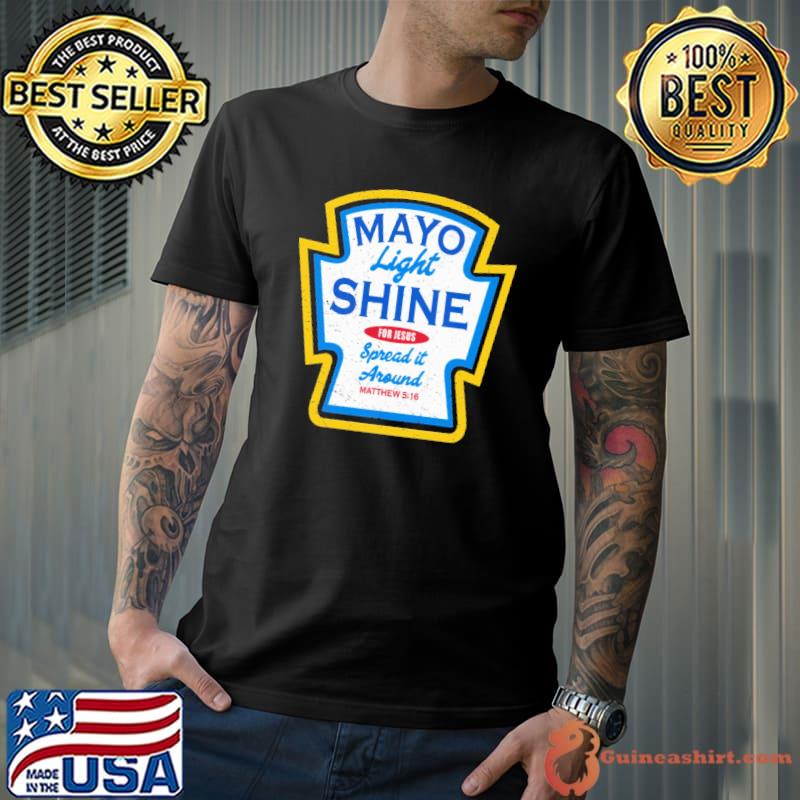 Mayo Light Shine Shirt Unisex