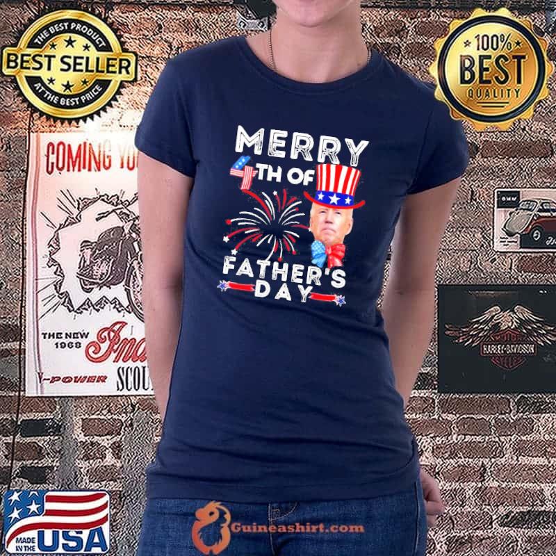 Merry 4th Of Father’s Day 4th of July 2022 Shirt Ladiestee