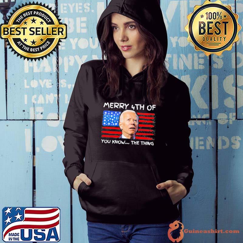 Merry 4th of you know… the thing funny Biden confused shirt