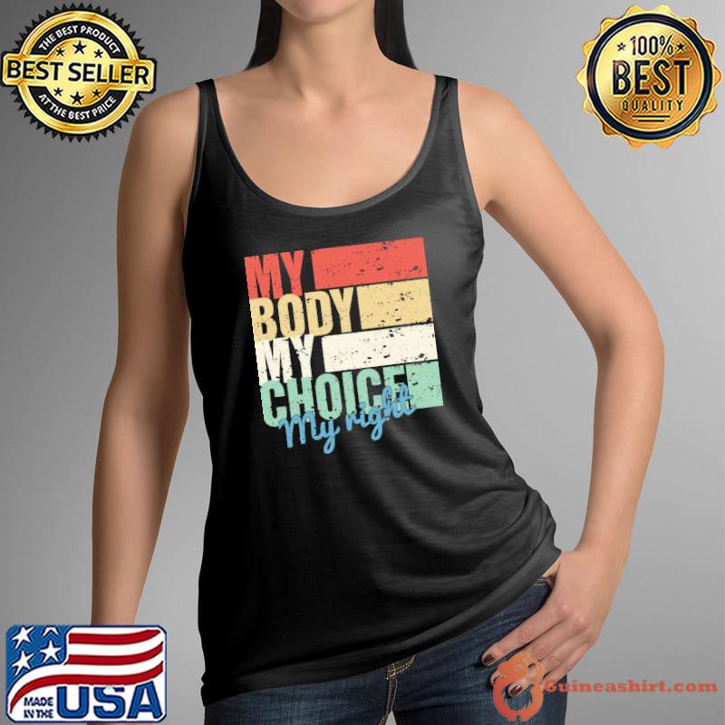 My body my choice my right vintage s Tank Top