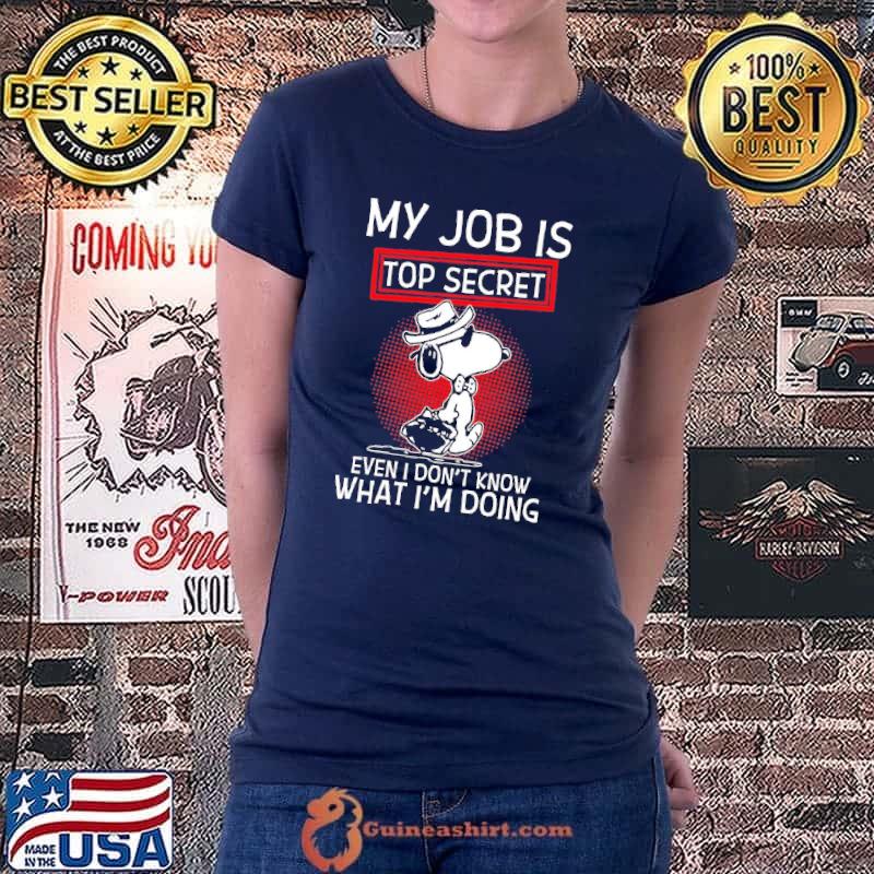My Job Is Top Secret Even I Don''t Know Snoopy s Ladiestee