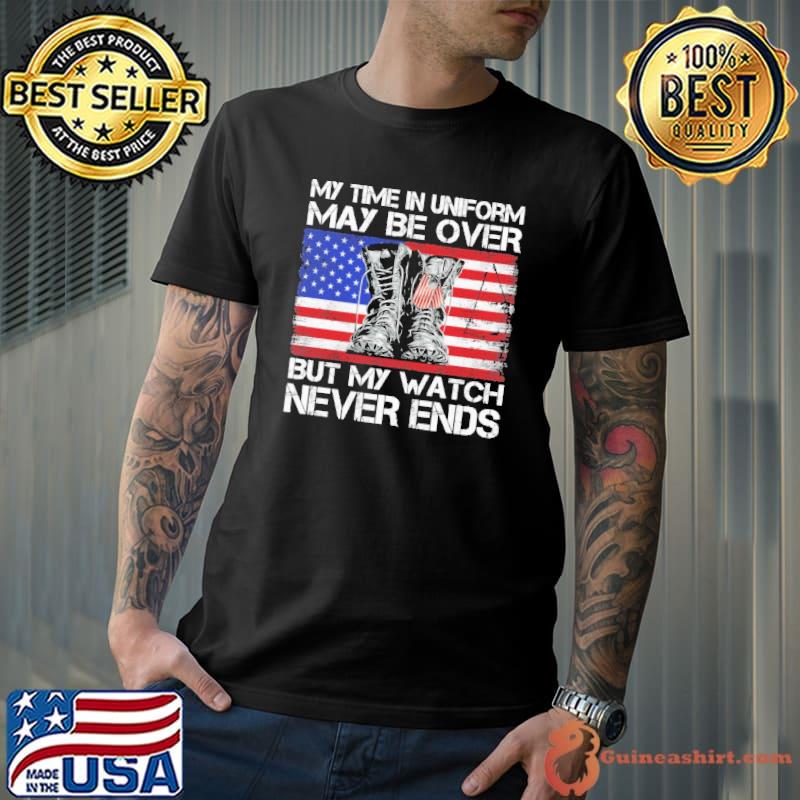 My time in uniform may be over never ends america flag s Unisex