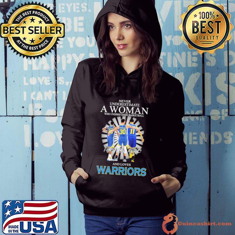 Never Underestimate a Woman Who Understands Basketball And Loves Warriors Shirt