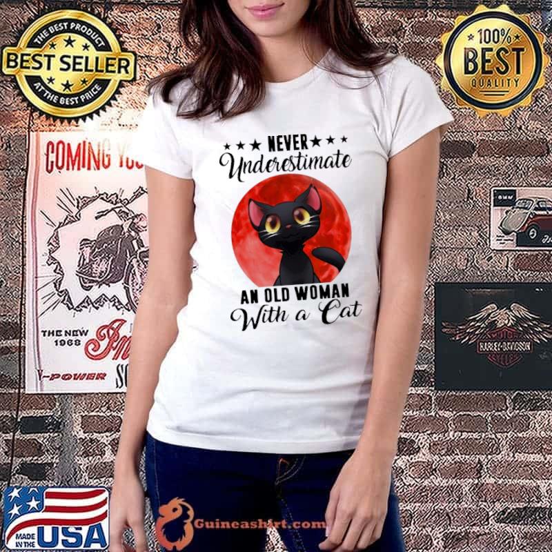 Never Underestimater An Old Woman With A Cat Blood Moon Shirt Ladiestee