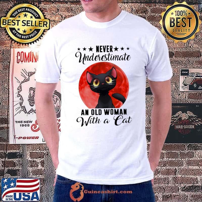 Never Underestimater An Old Woman With A Cat Blood Moon Shirt