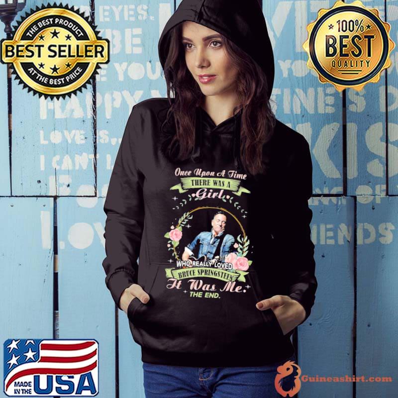 Once Upon A Time There Was a Girl Who Really Love Bruce Springsteen Shirt