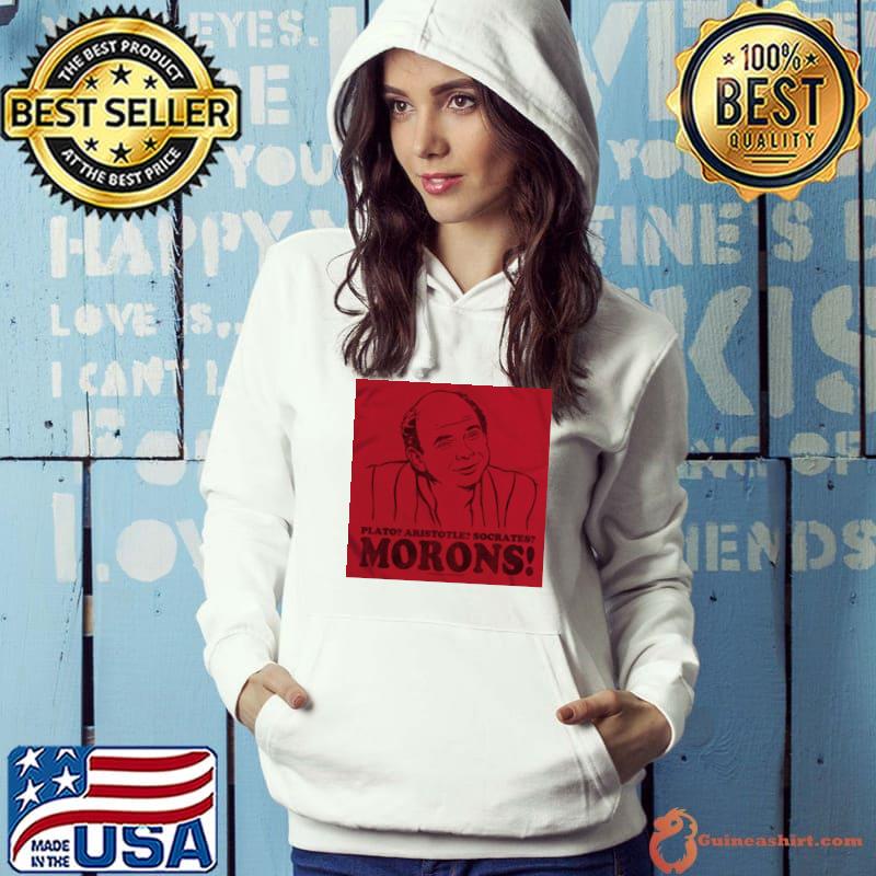Plato Aristotle Morons Shirt Hoodie