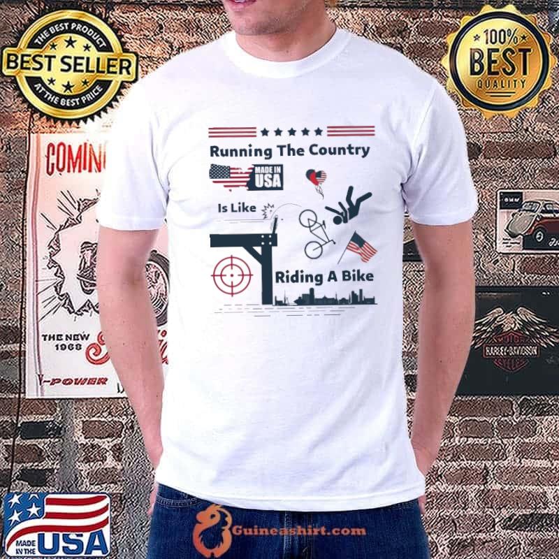 Running The Country Is Like Riding A Bike Shirt