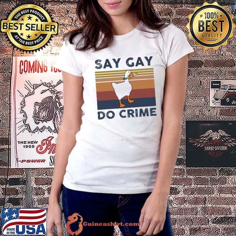 Say gay do crime Duck LGBT Knife Vintage Shirt Ladiestee