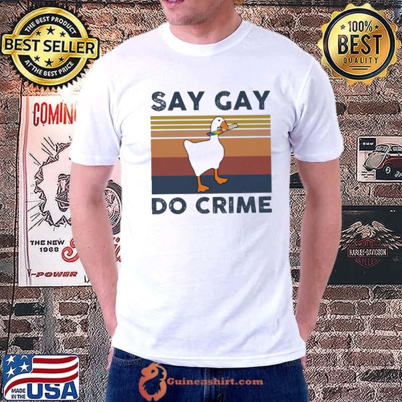 Say gay do crime Duck LGBT Knife Vintage Shirt