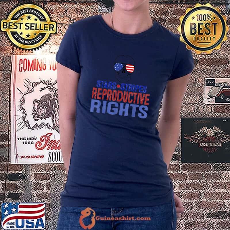 Stars Stripes Reproductive Rights 4th Of July Skull Sunglasses American Flag T-Shirt Ladiestee