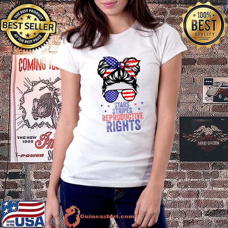 Stars Stripes Reproductive Rights Sunglasses American Flag Messy Bun T-Shirt Ladiestee