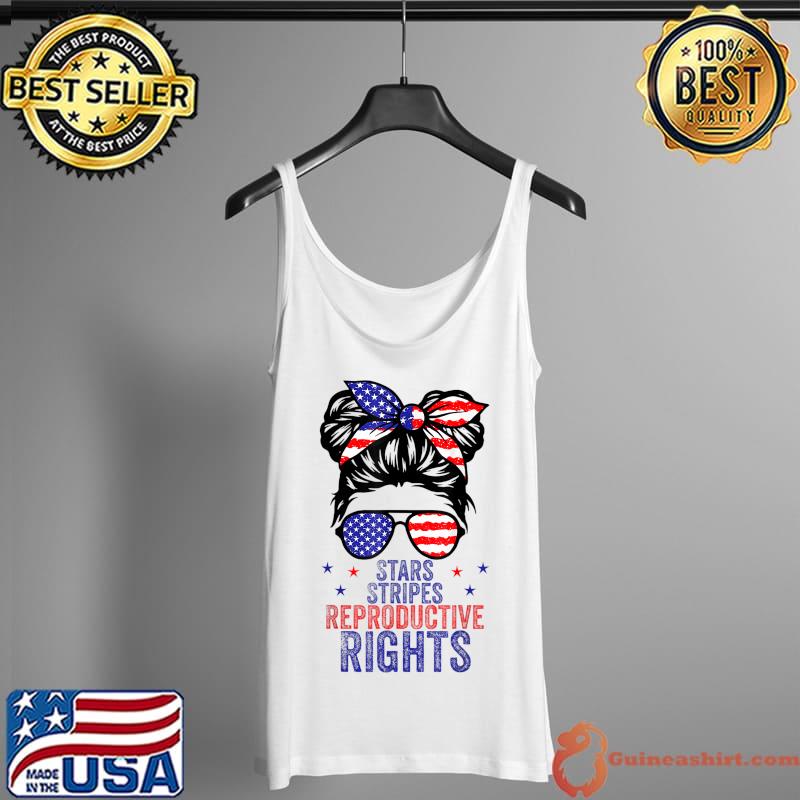 Stars Stripes Reproductive Rights Sunglasses American Flag Messy Bun T-Shirt Tank Top