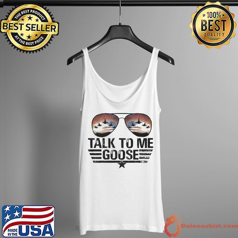 Talk To Me Goose Shirt Tank Top