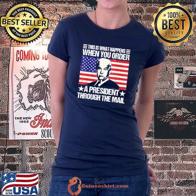 When you order a president through the mail Biden us flag s Ladiestee