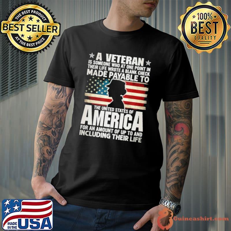 A Veteran Is Someone Who At One Point In Their Life Wrote a Blank Shirt
