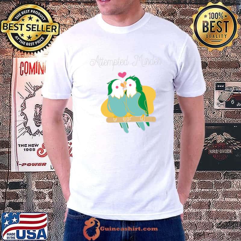 Attempted Murder T-Shirt