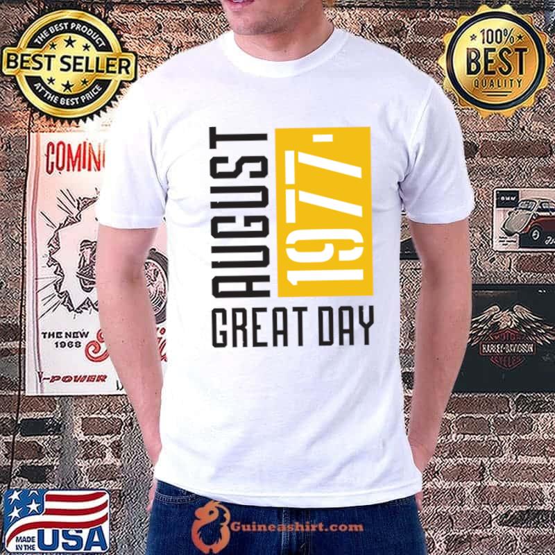 August Birthday 1977 T-Shirt