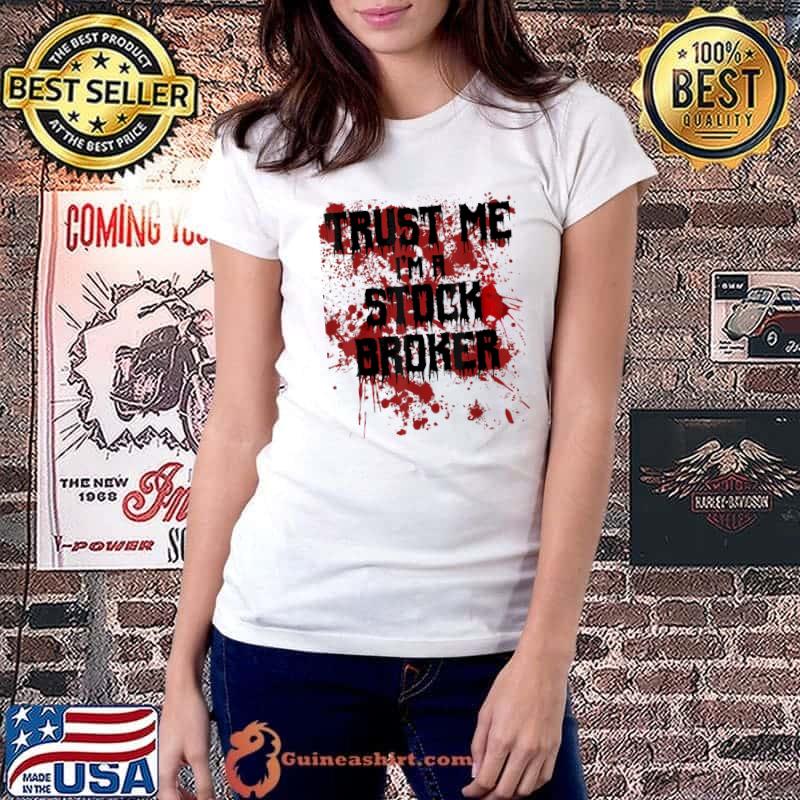 Bloody trust me I'm a stock broker scary halloween s Ladiestee