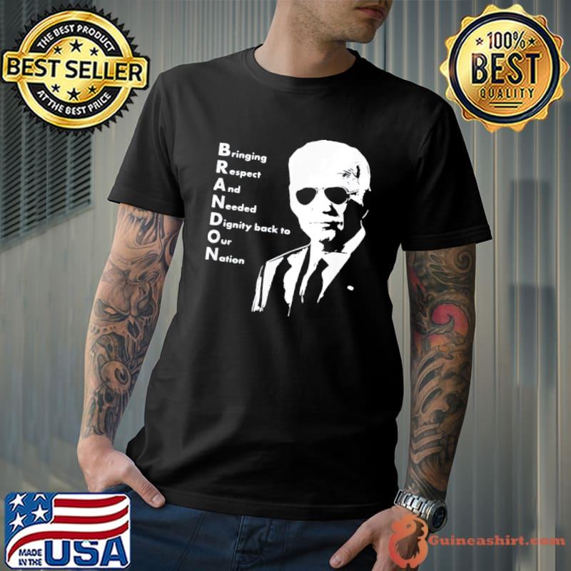 Bringing respect and needed dignity back to our nation Biden shirt