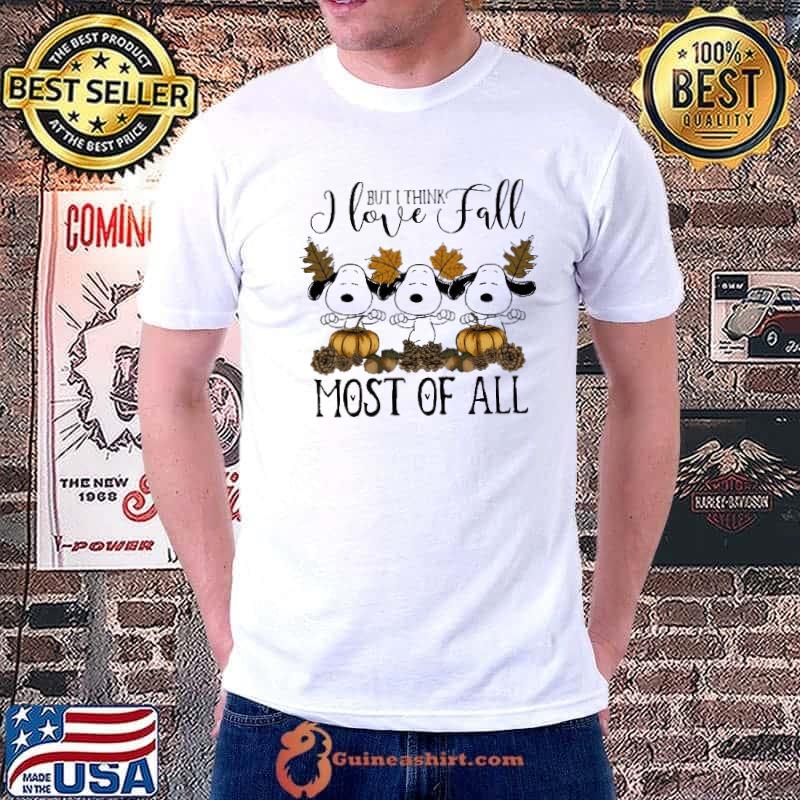 But I Think I Love Fall Most Of All Snoopy Shirt
