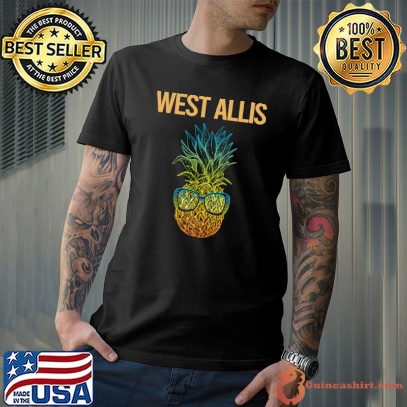 Cool Pineapple West Allis T-Shirt