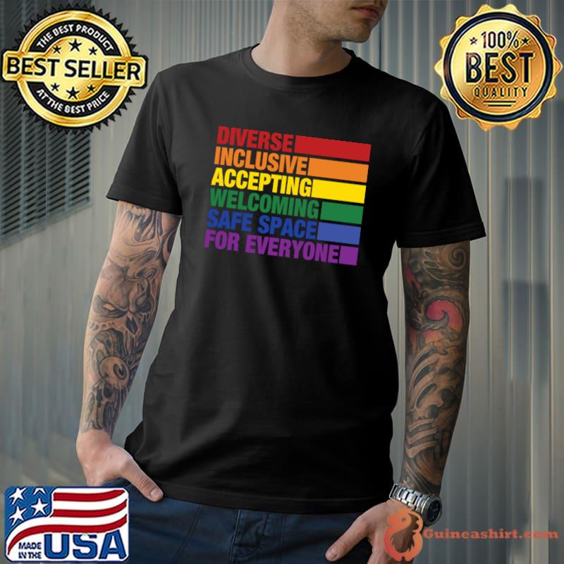 Diverse Inclusive Accepting Welcoming Safe Space For Everyone Lgbt T-Shirt