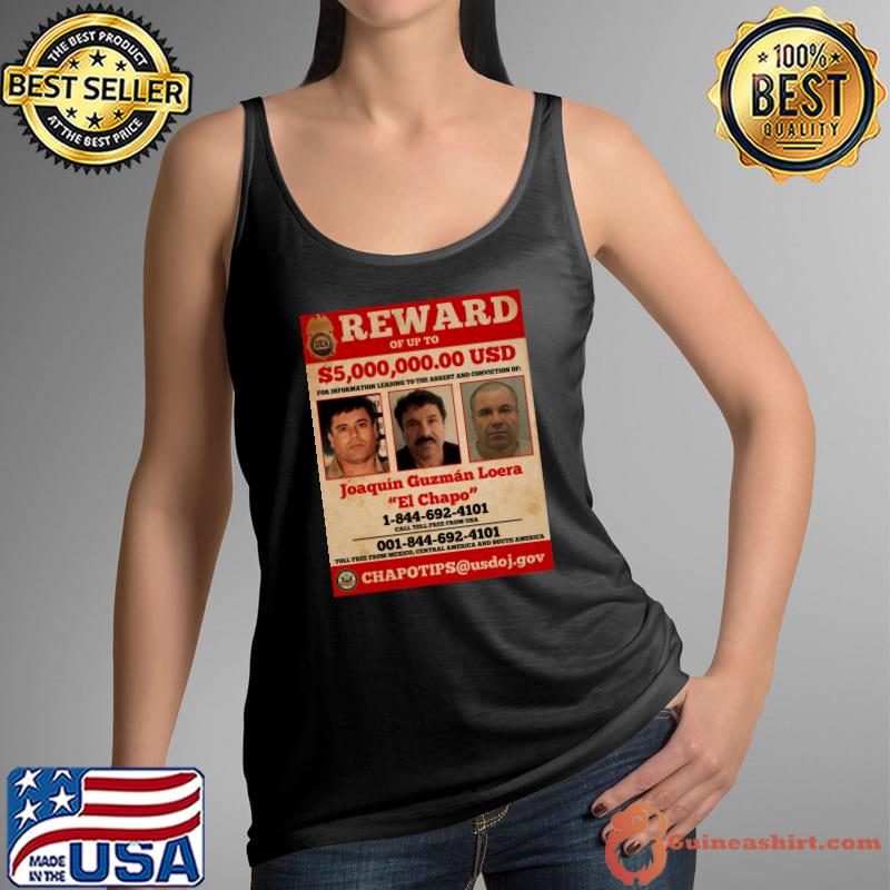 El Chapo wanted reward of up to T-Shirt Tank Top