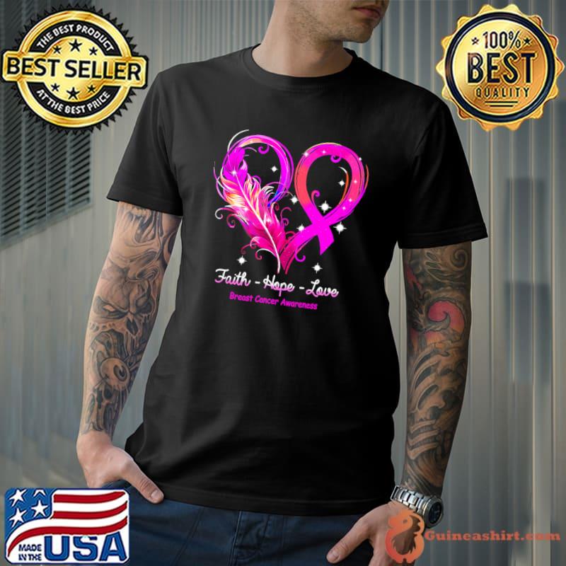 Faith Hope Love Breast Cancer Awareness Pink Feather T-Shirt