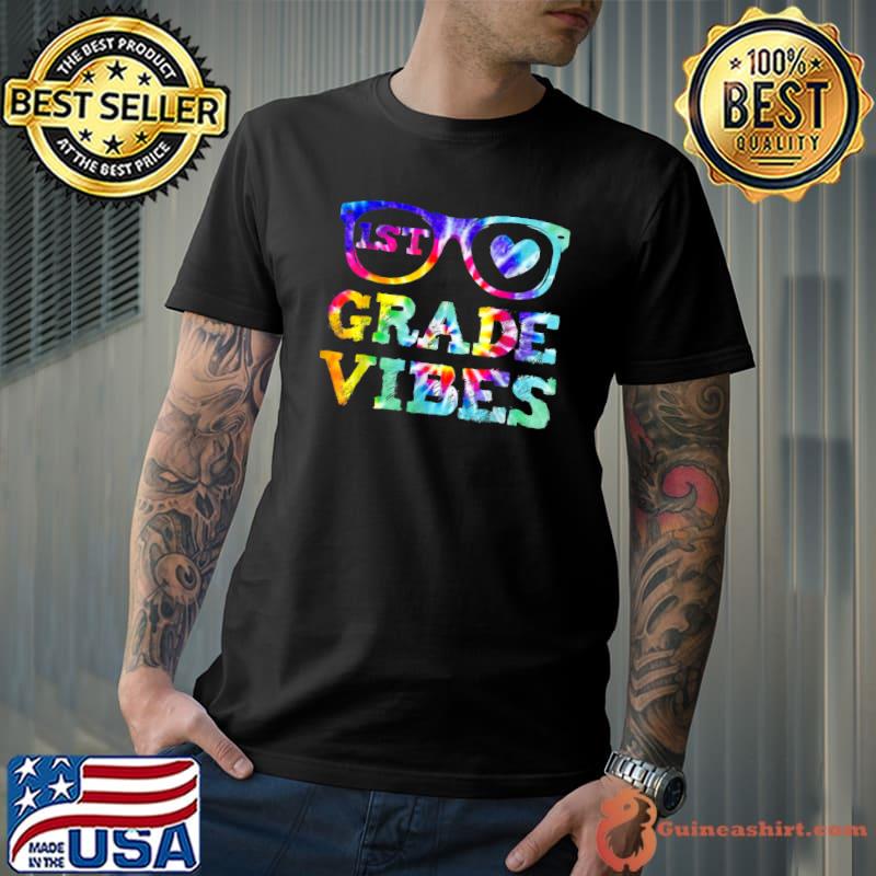 First Grade Vibes Back To School Tie Dye Teacher T-Shirt