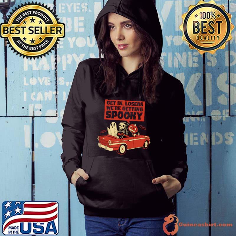Get In Losers We're Getting Spooky Ghost Pumpkin Car T-Shirt Hoodie