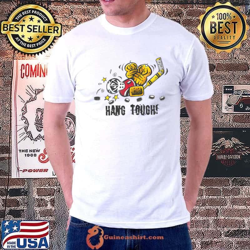 Hang Tough Hockey Humor Goalie T-Shirt