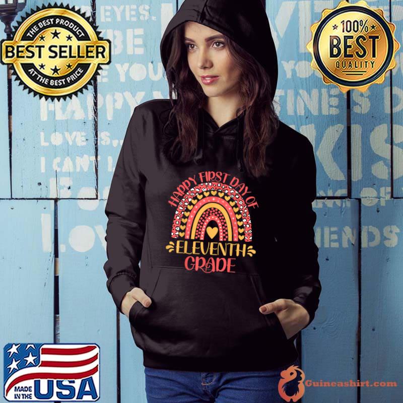 Happy First Day Of Eleventh Grade 11th Grade Back To School Rainbow T-Shirt Hoodie