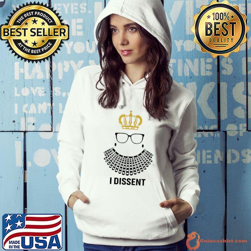 I Dissent RBG T-Shirt Hoodie