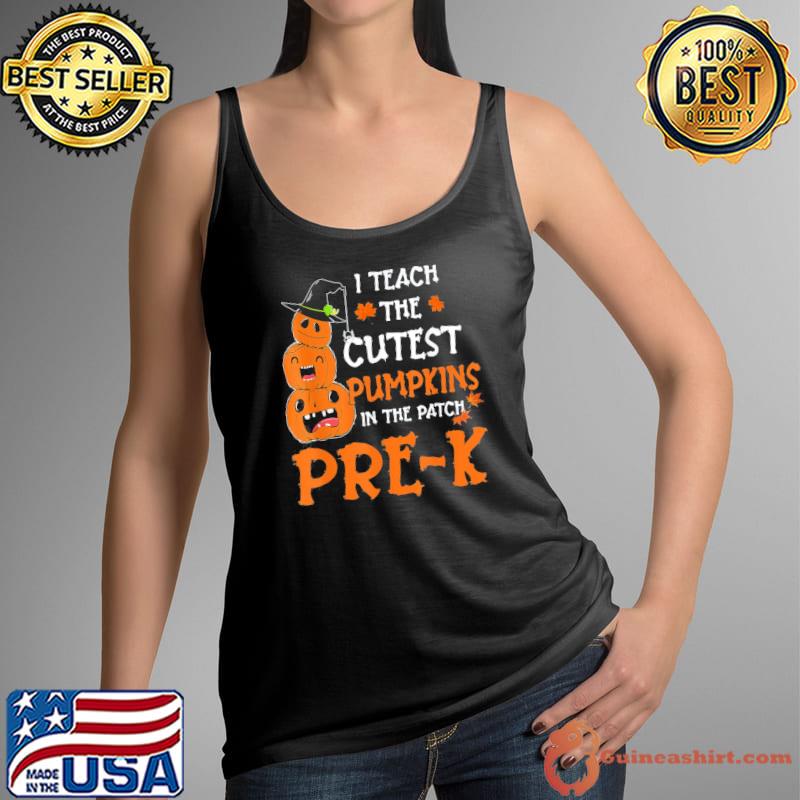 I teach cutest pumpkins in patch pre k teacher s Tank Top