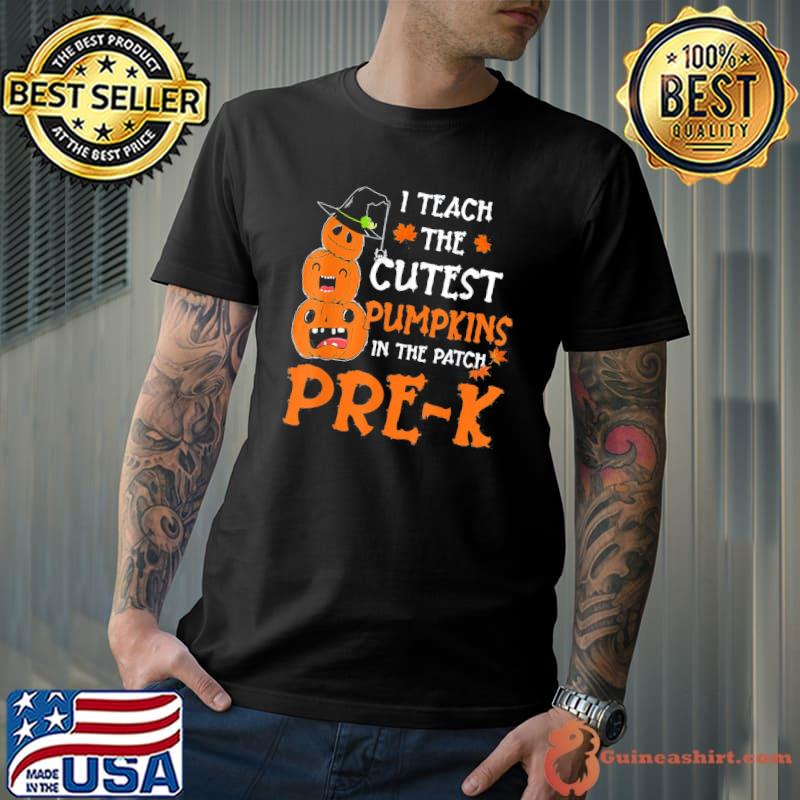 I teach cutest pumpkins in patch pre k teacher shirt