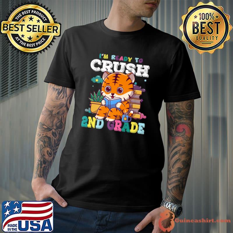 I'm Ready To Crush 2nd Grade Tiger Back to School T-Shirt
