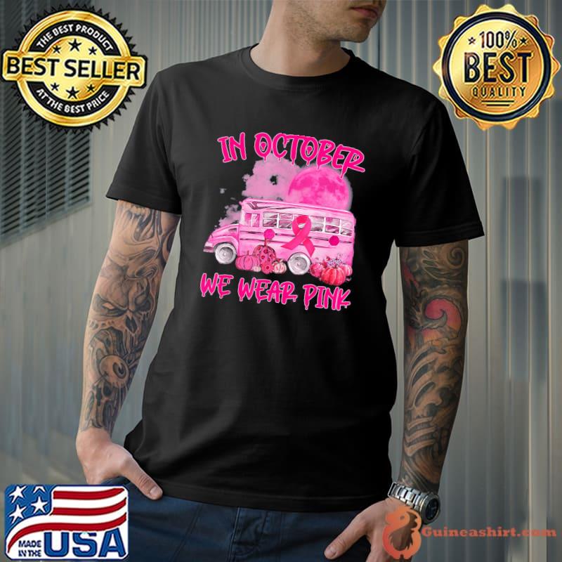 In october wear pink school bus breast cancer awareness shirt