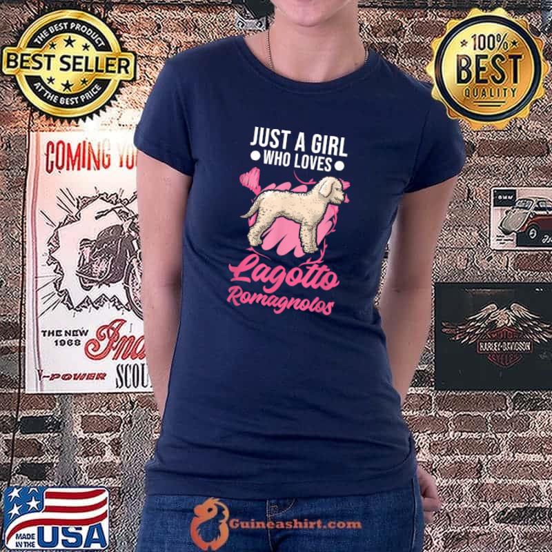 Just a girl who loves Lagotto Romagnolos Girl T-Shirt