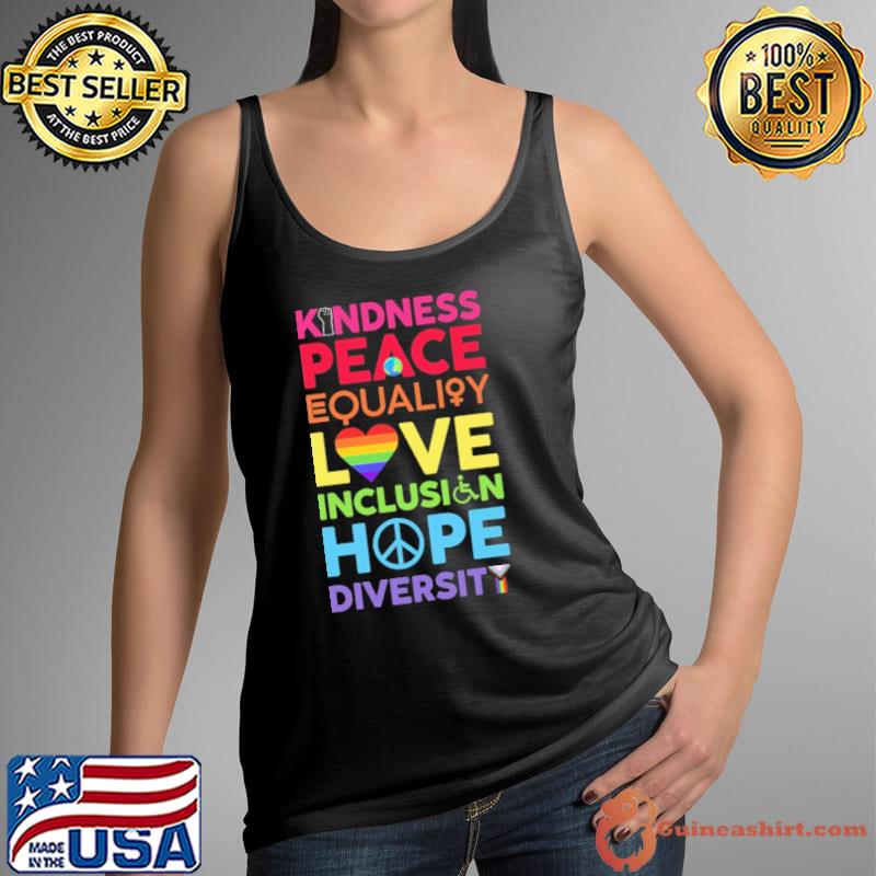 Kindness Peace Equality Love Inclusion Hope Diversity Shirt Tank Top