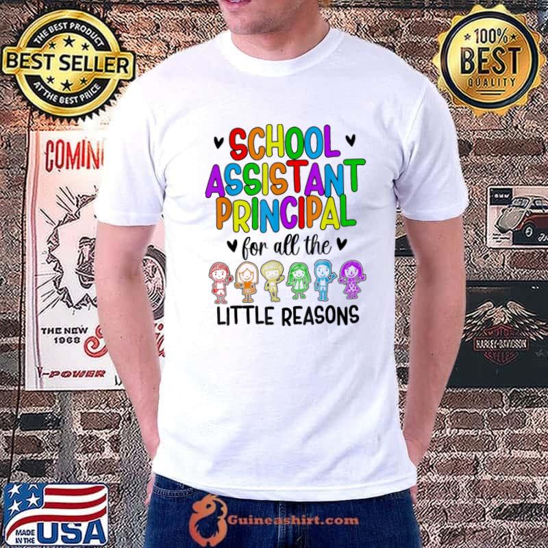 Little reasons assistant principal appreciation shirt