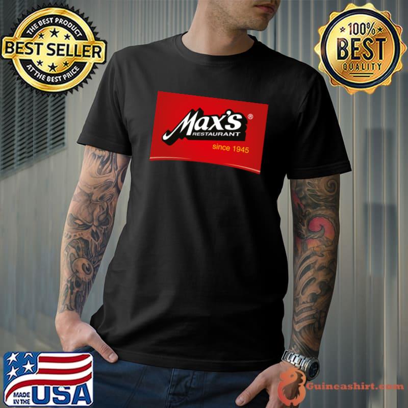 max's restaurant logo since 1945 T-Shirt