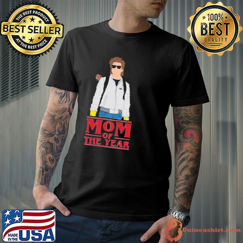 Mom of the year steve stranger things shirt