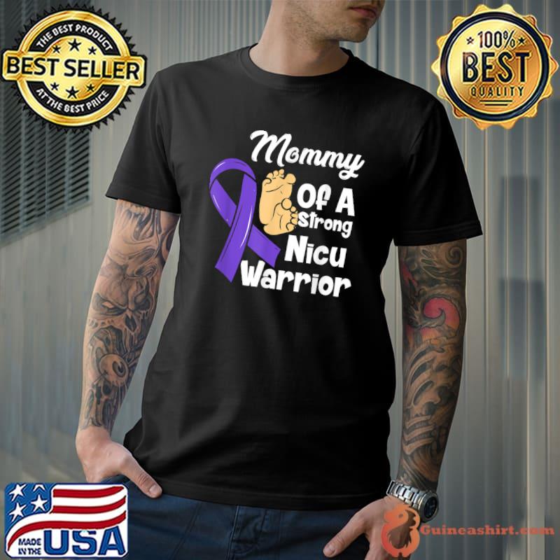 Mommy Of A Strong NICU Warrior Baby Purple Ribbon Awareness T-Shirt