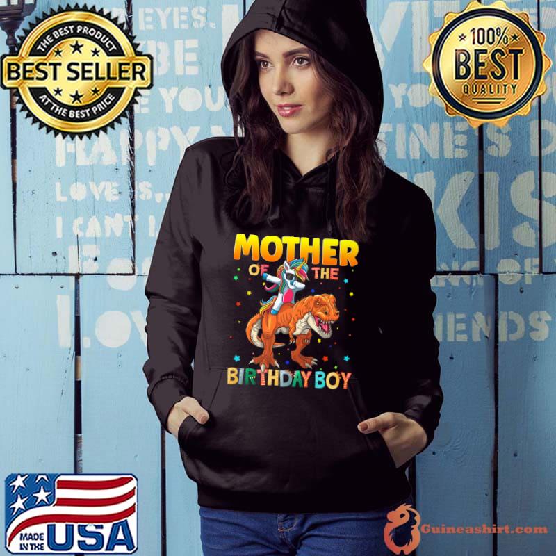 Mother Of The Birthday Boy Dabbing Unicorn Dinosaurs Bday T-Shirt Hoodie