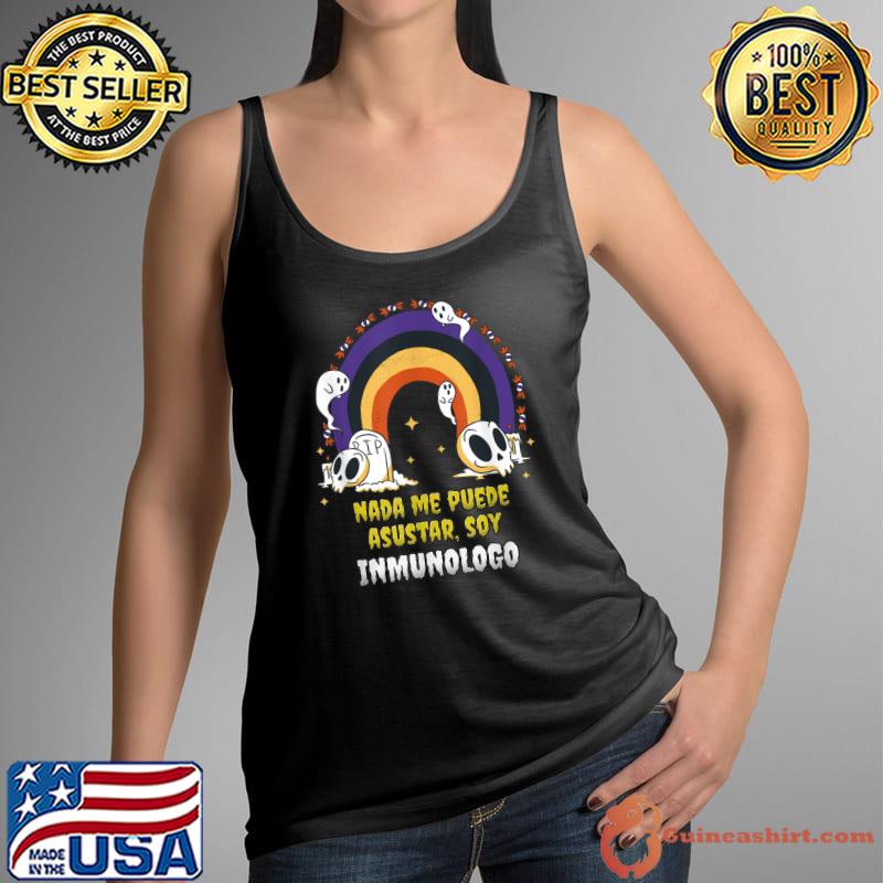 Nada Me Asusta Soy Inmunologo Halloween Arcoiris Rainbow T-Shirt Tank Top