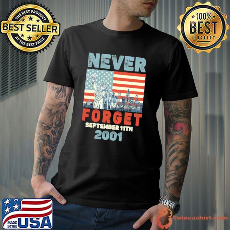 Never forget september 11th 2001 america flag shirt