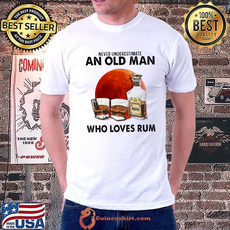 Never Underestimate An Old Man Who Loves Rum Blood Moon Shirt